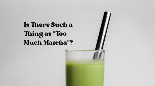 Unraveling the Matcha Mystery: Is There Such a Thing as Too Much Matcha?